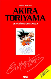 Akira Toriyama. Le maître du manga.